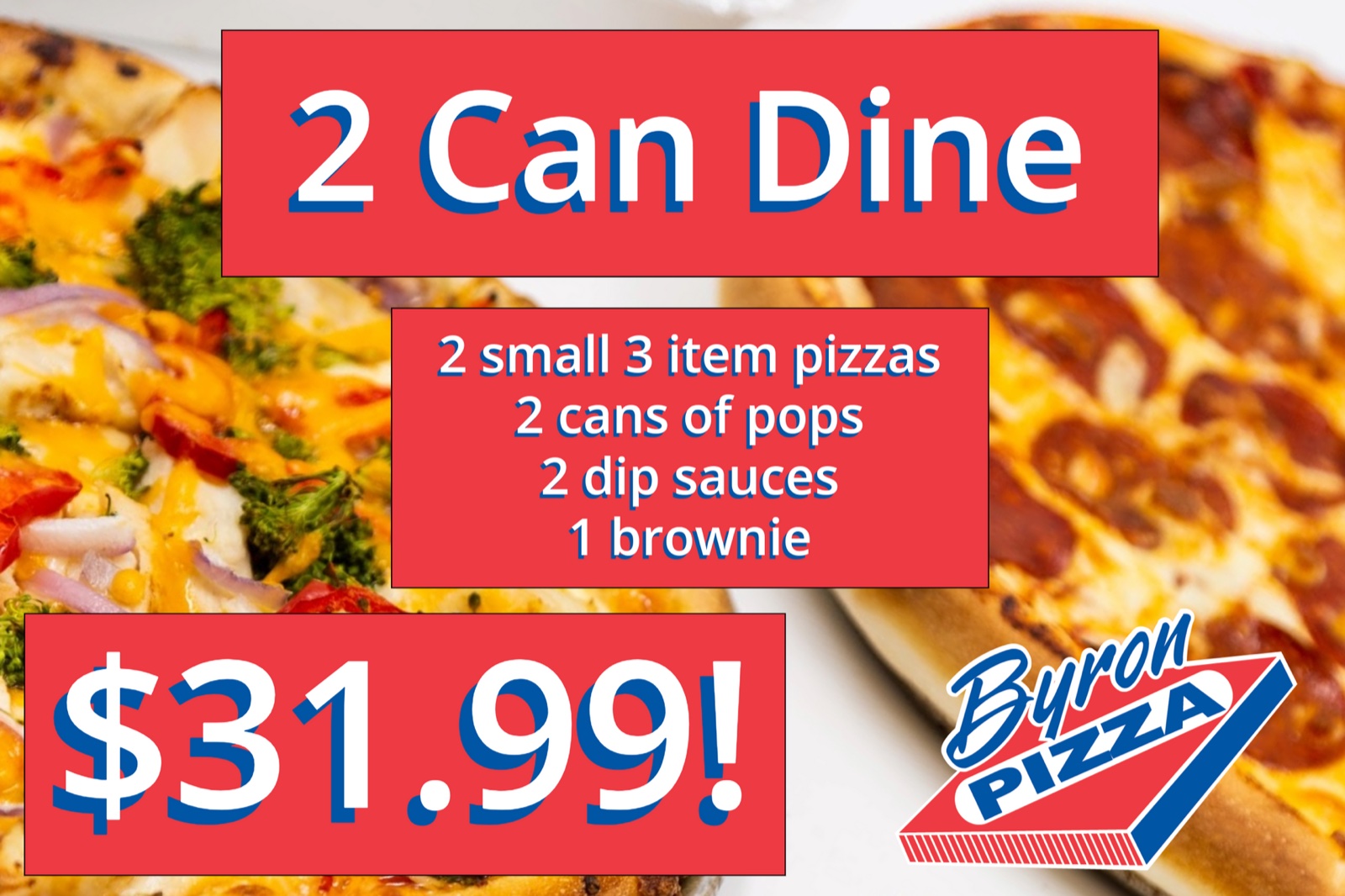 Byron Pizza 2 Can Dine deal